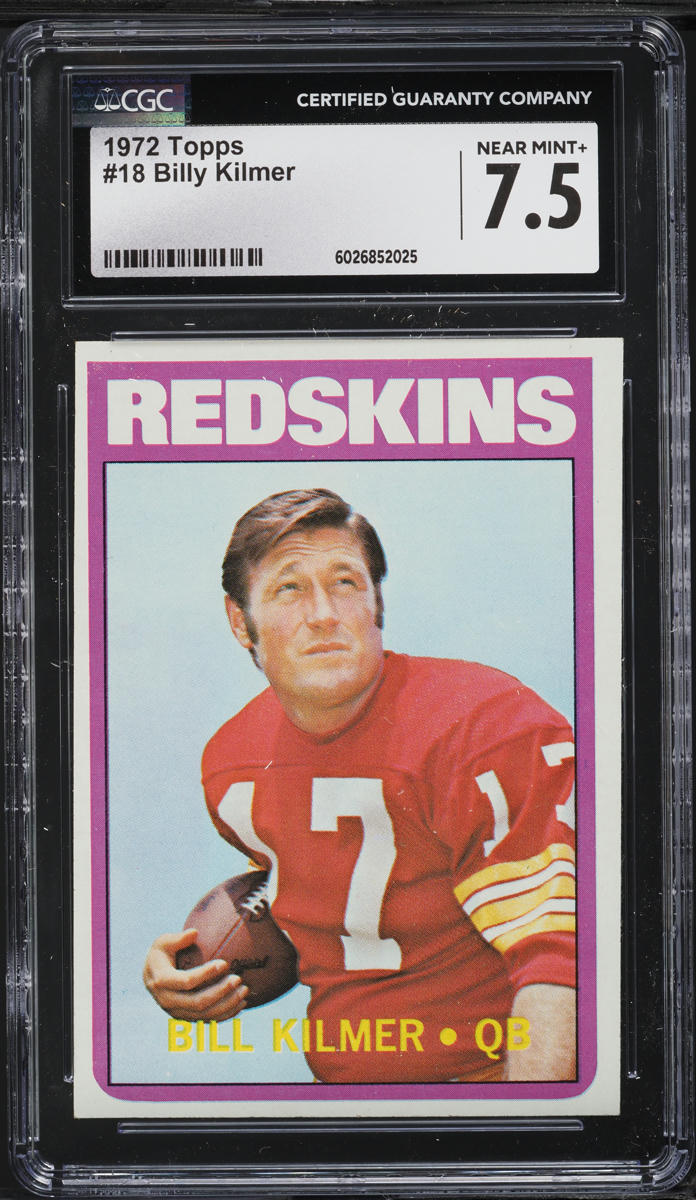 1972 Topps Football Billy Kilmer #18 CGC 7.5 NRMT+