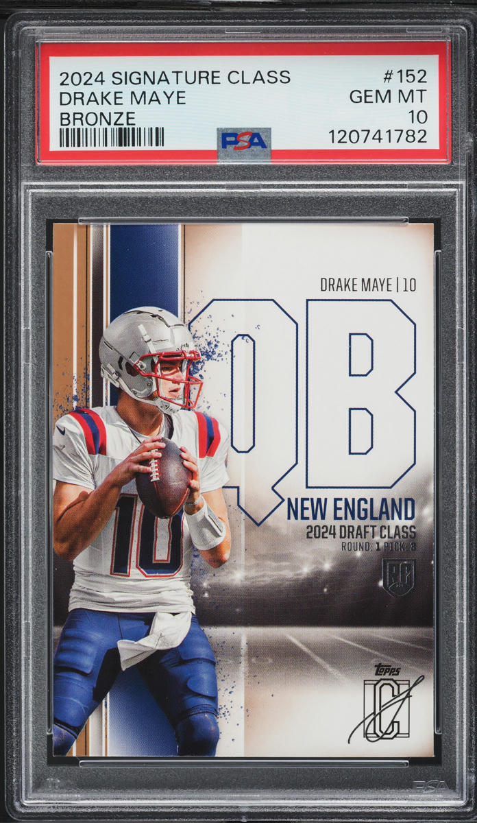 2024 Topps Signature Class Bronze Drake Maye ROOKIE #152 PSA 10 GEM MINT