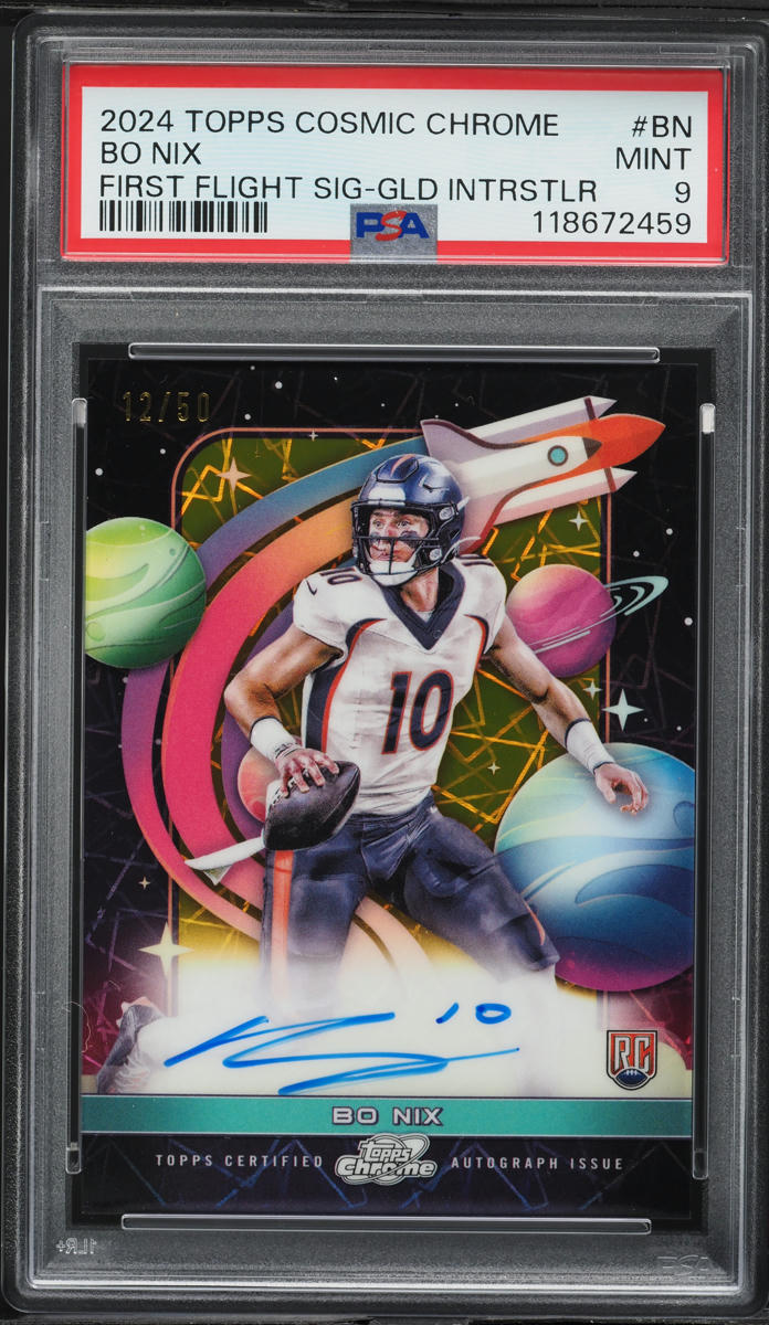 2024 Topps Chrome Cosmic First Gold Interstellar Bo Nix ROOKIE AUTO /50 PSA 9