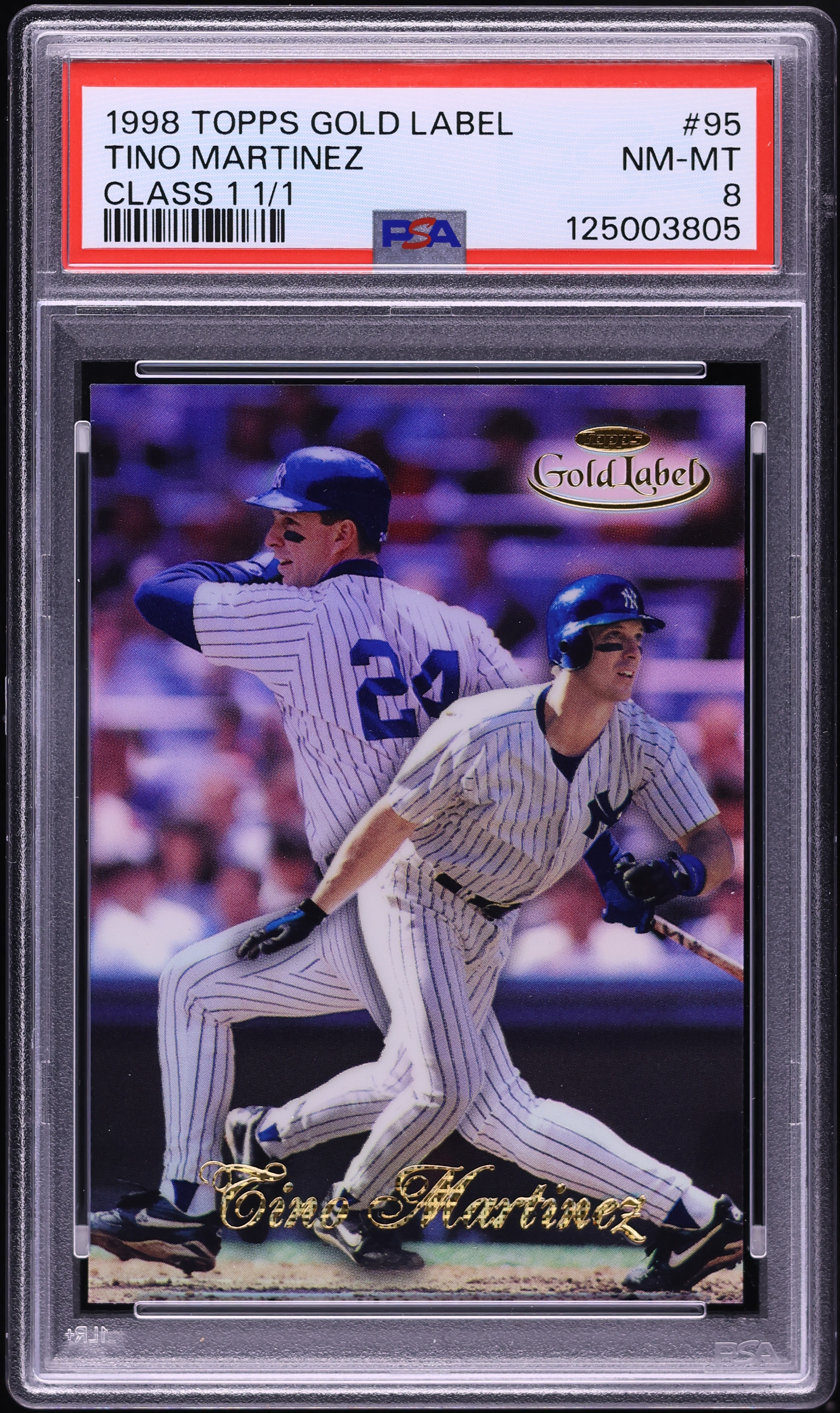 1998 Topps Gold Label Class 1 Tino Martinez 1/1 #95 PSA 8 NM-MT on