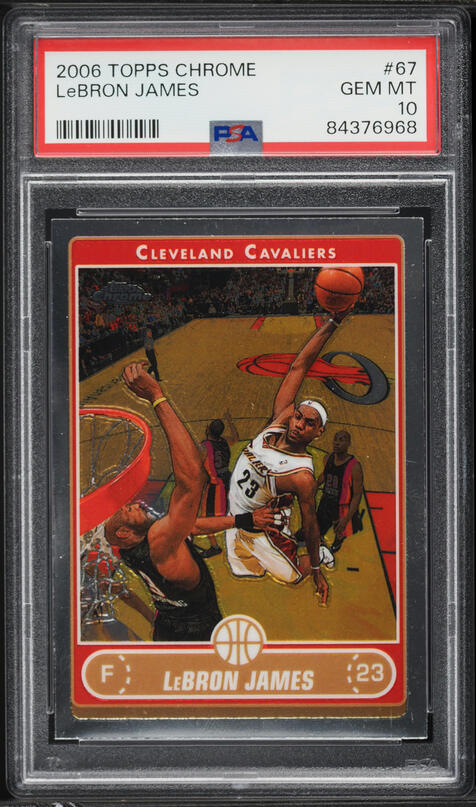 2006 Topps Chrome LeBron James #67 PSA 10 GEM MINT on Fanatics Collect