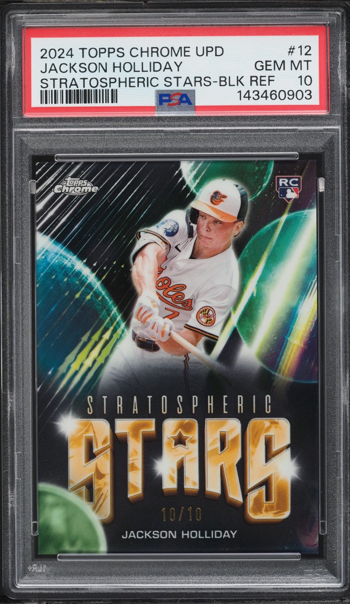 2024 Topps Chrome Update Stratospheric Stars Black Ref. Jackson Holliday RC 10/10 #12 PSA 10