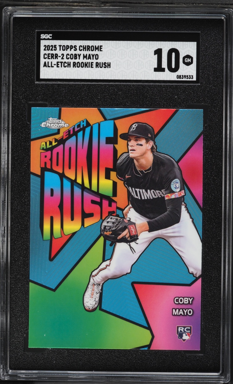 2025 Topps Chrome All-Etch Rush Coby Mayo ROOKIE #CERR-2 SGC 10 GEM MINT