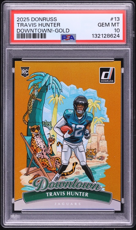 2025 Panini Donruss Downtown! Gold Travis Hunter ROOKIE /10 #13 PSA 10 GEM MINT