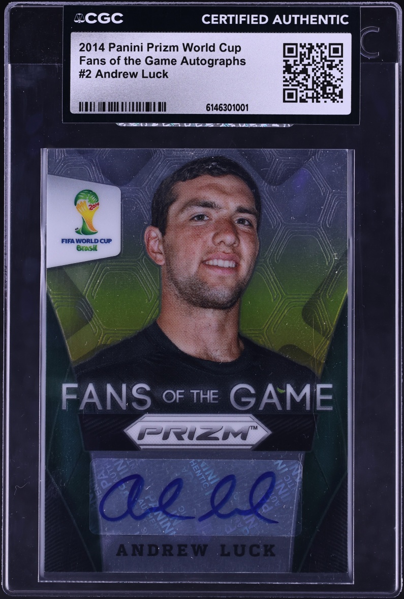 2014 Panini Prizm World Cup Fans Of The Game Andrew Luck AUTO #2 CGC AUTH