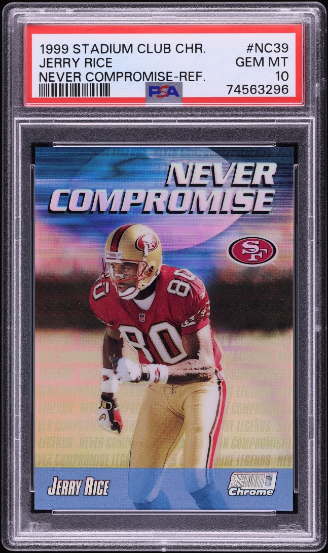 1999 Stadium Club Chrome Never Compromise Refractor Jerry Rice #NC39 PSA 10 GEM MINT