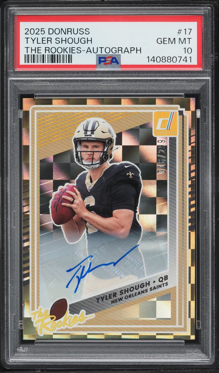 2025 Donruss The Rookies Tyler Shough ROOKIE AUTO /299 #17 PSA 10 GEM MINT