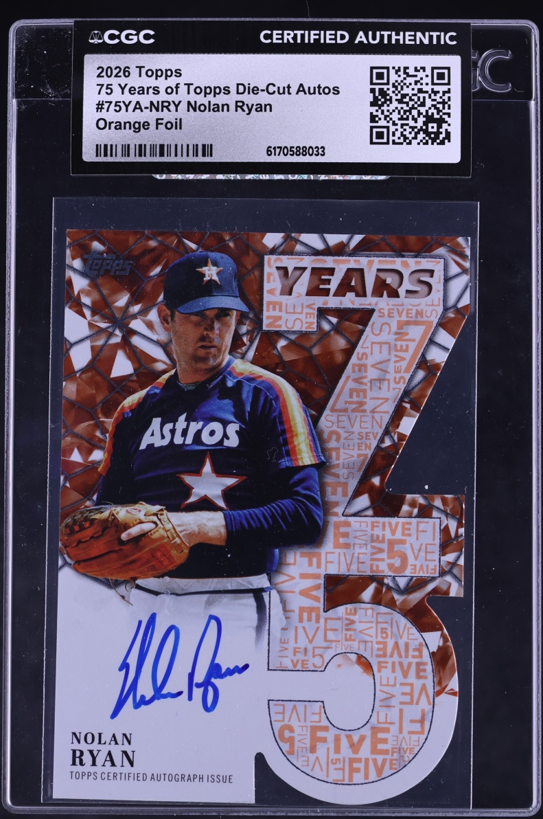 2026 Topps 75 Years Of Topps Orange Foil Die-Cut Nolan Ryan AUTO /25 #75YA-NRY CGC AUTH