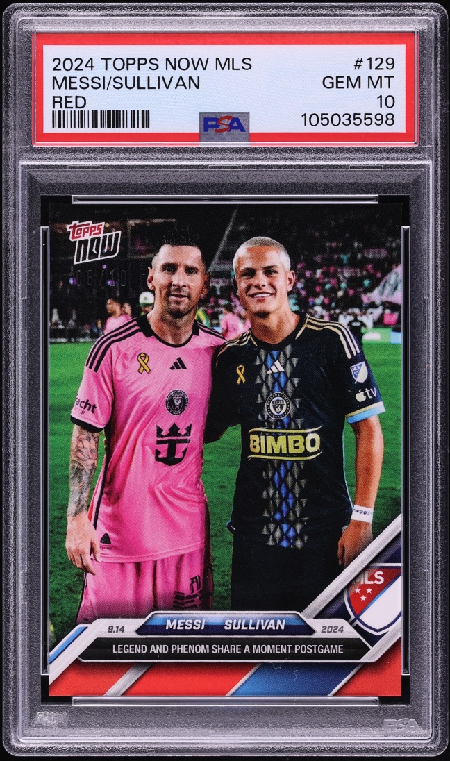 2024 Topps Now MLS Red Lionel Messi & Cavan Sullivan /10 #129 PSA 10 GEM MINT