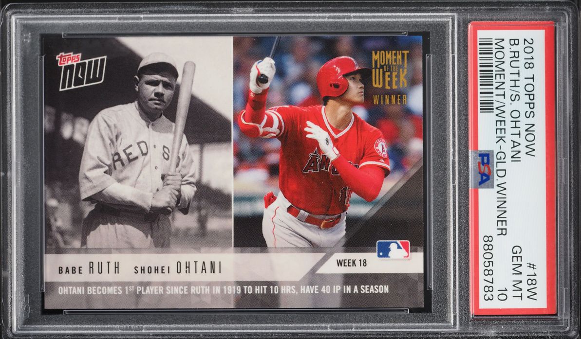 2018 Topps Now Moment Of The Week Winner Babe Ruth Shohei Ohtani ROOKIE #MOW-18W PSA 10 GEM