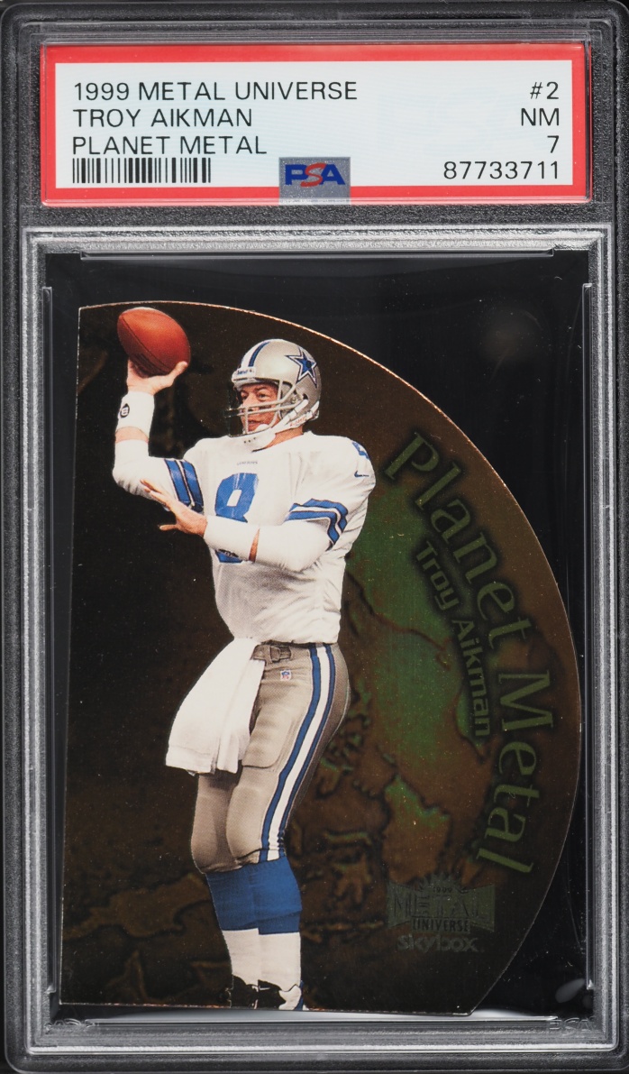 1999 Metal Universe Planet Metal Die-Cut Troy Aikman #2 PSA 7 NRMT