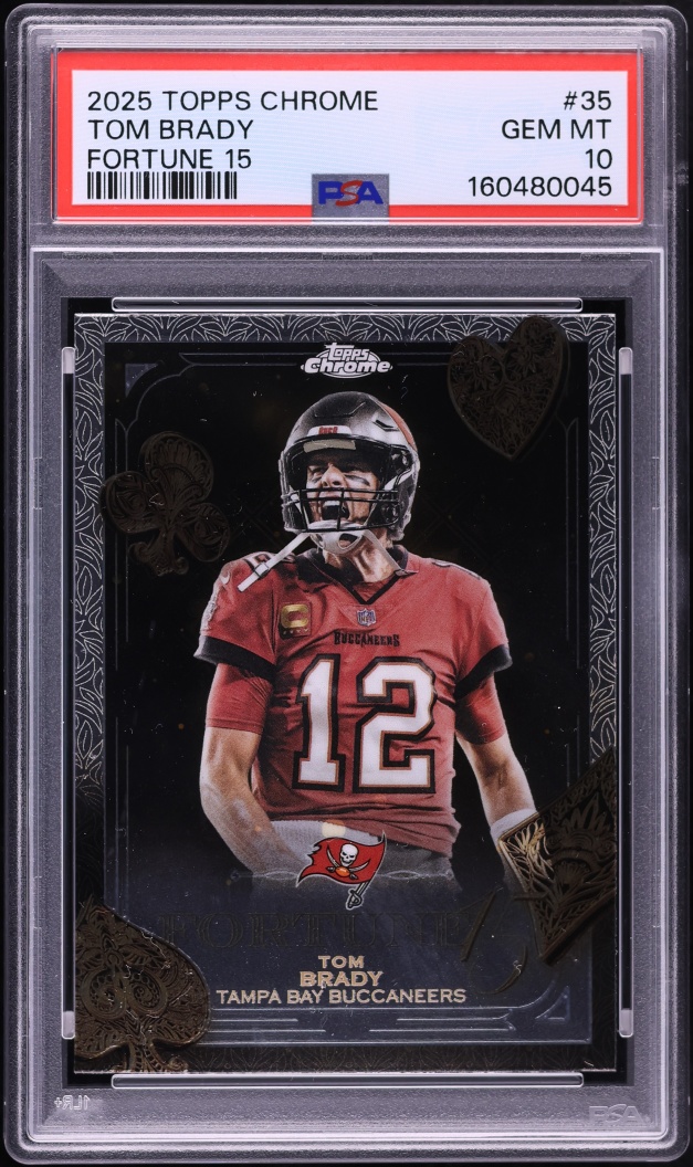 2025 Topps Chrome Fortune 15 Tom Brady #35 PSA 10 GEM MINT
