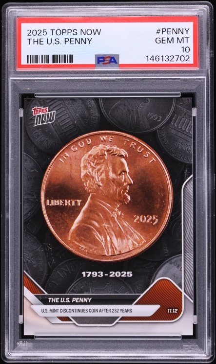 2025 Topps Now The U.S. Penny #PENNY PSA 10 GEM MINT