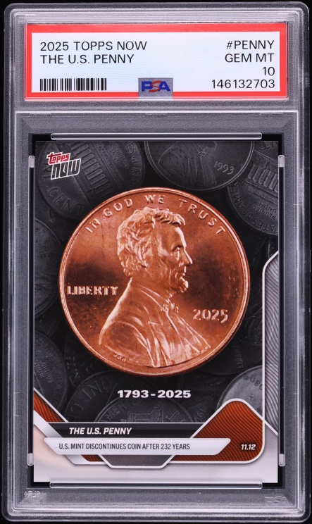2025 Topps Now The U.S. Penny #PENNY PSA 10 GEM MINT