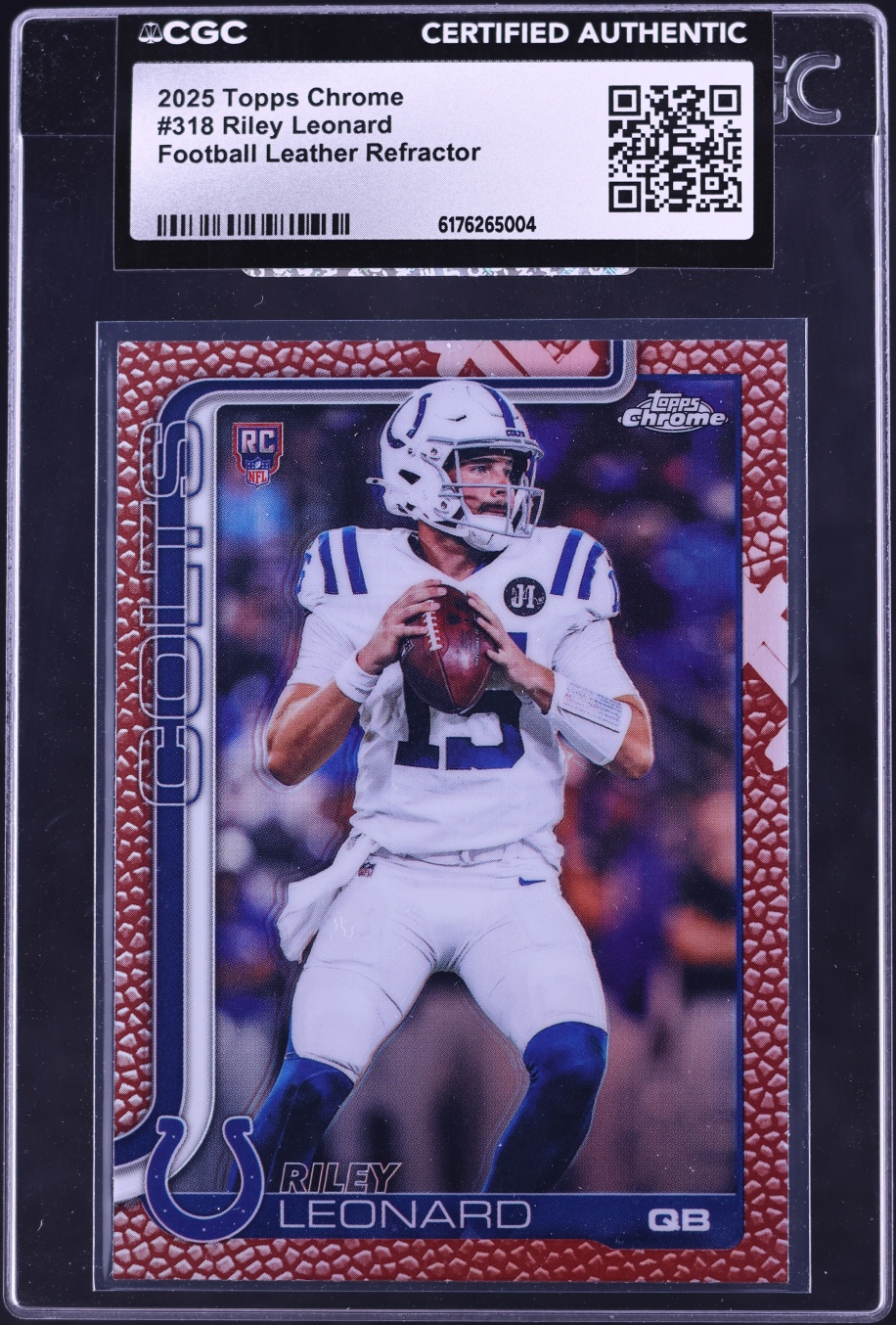 2025 Topps Chrome Football Leather Refractor Riley Leonard ROOKIE #318 CGC AUTH