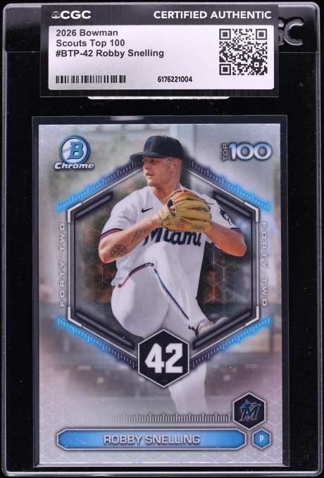 2026 Bowman Chrome Scouts Top 100 Robby Snelling PROSPECT #BTP-42 CGC AUTH
