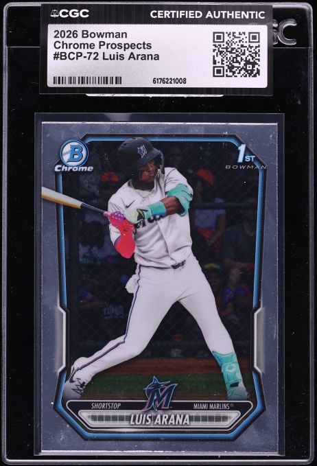 2026 Bowman Chrome Luis Arana PROSPECT #BCP-72 CGC AUTH