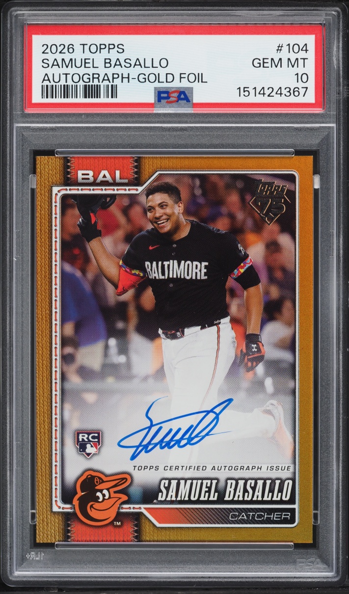 2026 Topps Gold Foil Samuel Basallo ROOKIE AUTO /50 #104 PSA 10 GEM MINT