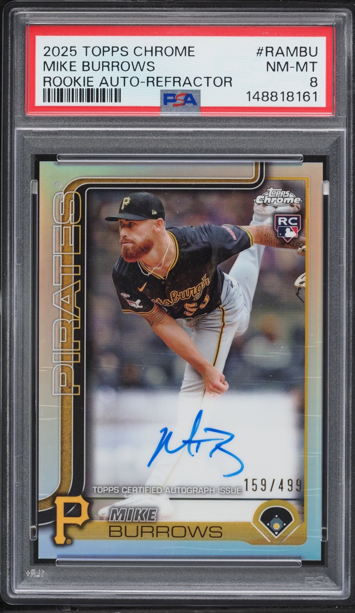 2025 Topps Chrome Refractor Mike Burrows ROOKIE AUTO /499 #RAMBU PSA 8 NM-MT