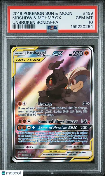 2019 Pokemon Sun & Moon Unbroken Bonds Mrshdw. & Mchmp. GX #199 Unbroken Bonds-Fa PSA 10