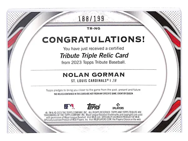 2023 Nolan Gorman Topps Tribute Triple Relic (RC) - TR-NG  #188/199