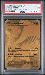 2013 POKEMON BLACK & WHITE LEGENDARY TREASURES #114 FA/RESHIRAM LEGENDARY TREASURES PSA 7